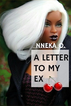 A Letter To My Ex